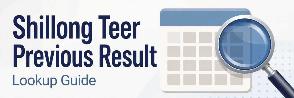 Shillong Teer Previous Result - How to Find Old Results